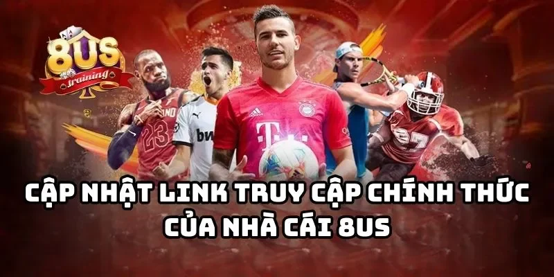 8US - Cổng Game Bài Đổi Thưởng 8US Uy Tín Hàng Đầu Châu Á Link trang chủ 8US chính thức 2026